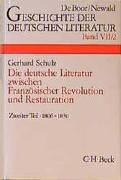 Geschichte der deutschen Literatur Bd. 7/2: Das Zeitalter der napoleonischen Kriege und der Restauration (1806-1830)