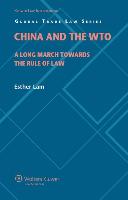 China and the WTO: A Long March Towards the Rule of Law