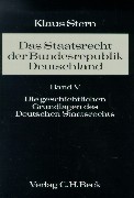 Das Staatsrecht der Bundesrepublik Deutschland Bd. V: Die Geschichtlichen Grundlagen des Deutschen Staatsrechts