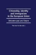 Citizenship, Identity and Immigration in the European Union