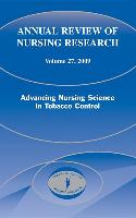 Annual Review of Nursing Research, Volume 27, 2009: Advancing Nursing Science in Tobacco Control