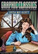 Graphic Classics Volume 18: Louisa May Alcott