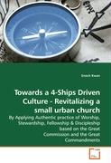 Towards a 4-Ships Driven Culture - Revitalizing a small urban church