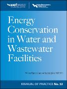 Energy Conservation in Water and Wastewater Facilities - MOP 32
