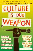 Culture Is Our Weapon