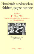 Handbuch der deutschen Bildungsgeschichte Bd. 4: 1870-1918