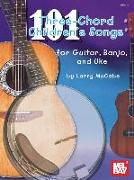 101 Three-Chord Children's Songs for Guitar, Banjo & Uke