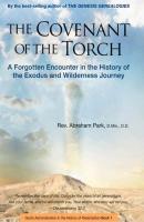 The Covenant of the Torch: A Forgotten Encounter in the History of the Exodus and Wilderness Journey