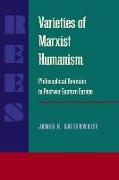 Varieties of Marxist Humanism