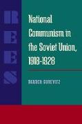 National Communism in the Soviet Union 1918-28