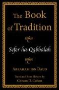 The Book of Tradition: Sefer ha-Qabbalah