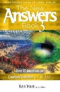 The New Answers Book 3: Over 35 Questions on Creation/Evolution and the Bible