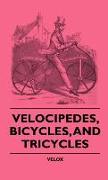 Velocipedes, Bicycles, and Tricycles