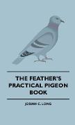 The Feather's Practical Pigeon Book