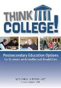Think College!: Postsecondary Education Options for Students with Intellectual Disabilities