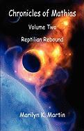 Chronicles of Mathias - Volume Two: Reptilian Rebound