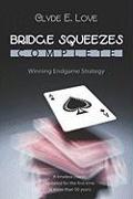 Bridge Squeezes Complete: Winning Endgame Strategy (Updated, Revised)