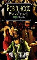 Robin Hood and Friar Tuck: Zombie Killers - A Canterbury Tale