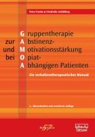Gruppentherapie zur Abstinenz- und Motivationsstärkung bei Opiat-Abhängigen Patienten (GAMOA)
