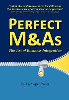 Perfect M&as - The Art of Business Integration