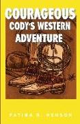 Courageous Cody's Western Adventure