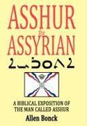 ASSHUR the ASSYRIAN