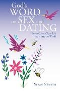 God's Word On Sex and Dating