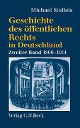 Geschichte des öffentlichen Rechts in Deutschland Bd. 2: Staatsrechtslehre und Verwaltungswissenschaft 1800-1914