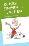 REISEN - SINGEN - LACHEN