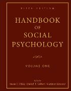 Handbook of Social Psychology, Volume One