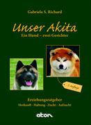 Unser Akita, Ein Hund - zwei Gesichter