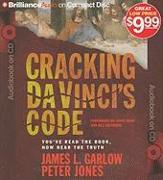 Cracking Da Vinci's Code: You've Read the Book, Now Hear the Truth