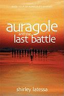 Auragole and the Last Battle
