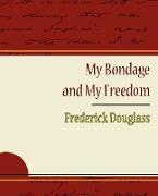 My Bondage and My Freedom - Frederick Douglass