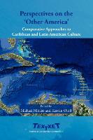 Perspectives on the Other America: Comparative Approaches to Caribbean and Latin American Culture