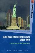 American Multiculturalism After 9/11: Transatlantic Perspectives