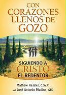 Con Corazones Llenos de Gozo: Siguiendo a Cristo Redentor = With Hearts Full of Joy