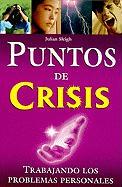 Puntos de Crisis: Trabajando los Problemas Personales = Crisis Points