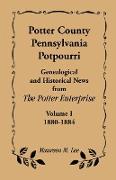 Potter County, Pennsylvania Potpourri, Volume 1, the Years 1880-1884