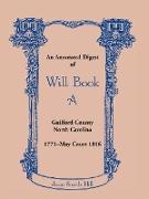 An Annotated Digest of Will Book a Guilford County, North Carolina, 1771-May Court 1816