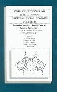 Intelligent Engineering Systems Through Artificial Neural Networks, Volume 15