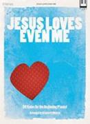 Jesus Loves Even Me: 20 Solos for the Beginning Pianist