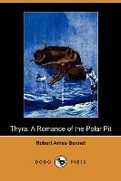 Thyra: A Romance of the Polar Pit (Dodo Press)