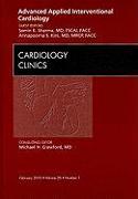 Advanced Applied Interventional Cardiology, an Issue of Cardiology Clinics