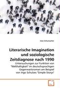 Literarische Imagination und soziologische Zeitdiagnose nach 1990