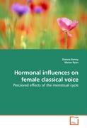 Hormonal influences on female classical voice
