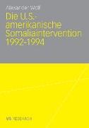 Die U.S.-amerikanische Somaliaintervention 1992-1994