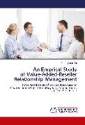 An Emprical Study of Value-Added-Reseller Relationship Management