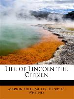 Life of Lincoln the Citizen