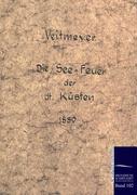 Die See-Leuchtfeuer der deutschen Küsten im Jahre 1889
